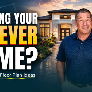 BUILDING YOUR FOREVER HOME_